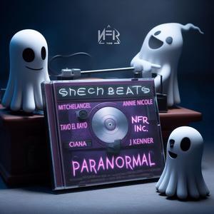 Paranormal (feat. MitchelAngel, Annie Nicole, J Kenner, Ciana & Snech Beats) [Explicit]