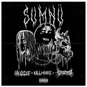 SUMNÜ(feat. Sinizter & Killmoore) (Explicit)
