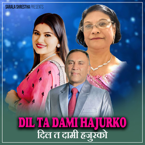 Dil Ta Dami Hajurko