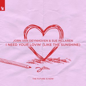 I Need Your Lovin'(Like The Sunshine)