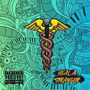 Heal A Stranger (Explicit)