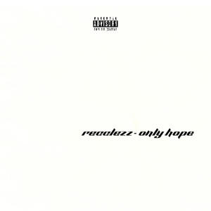 Only Hope (Explicit)