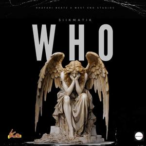 WHO (feat. Khafari Beatz)