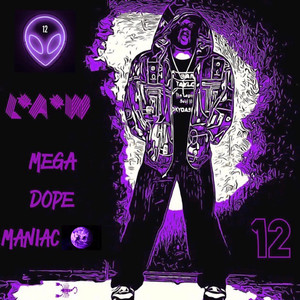 Mega Dope Maniac (Explicit)