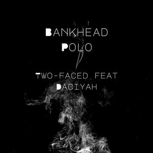 Two Faced (feat. Daciyah) (Explicit)