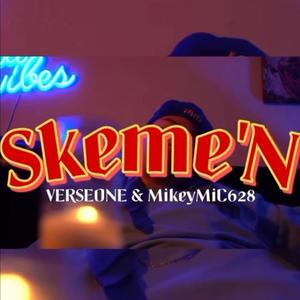 Skeme'N (feat. MikeyMic628) (Explicit)
