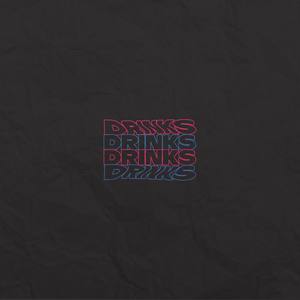 Drinks (Explicit)