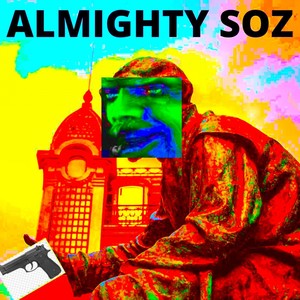 Almighty Soz (Explicit)