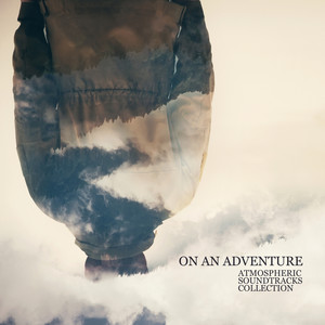 On an Adventure: Atmospheric Soundtracks Collection