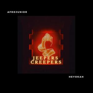 Jeepers Creepers(feat. 1zamus & Afrojunior) (Explicit)