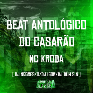 Beat Antológico do Casarão (Explicit)