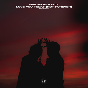 Love You Today(Not Forever) (Extended Mix)