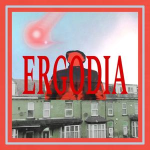 Ergodia (Explicit)