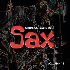 Grandes Temas en Sax Vol. XIII