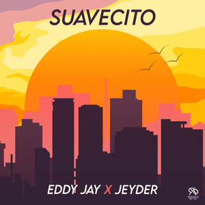 Suavecito (Explicit)