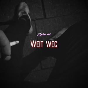 Weit weg