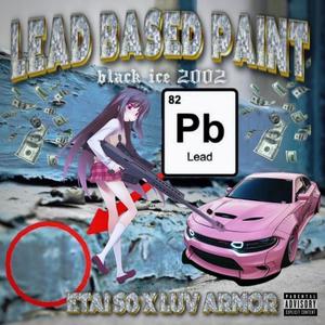 LEAD BASED PAINT (Explicit)