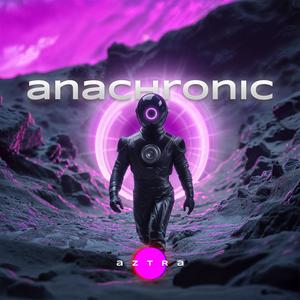 Anachronic