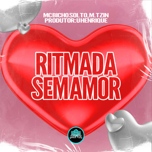 Ritmada Sem Amor (Explicit)