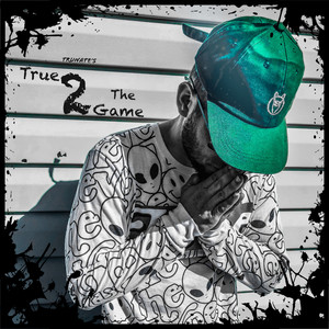 True 2 The Game (Explicit)