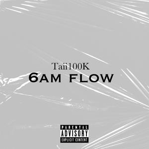 6am flow (Explicit)