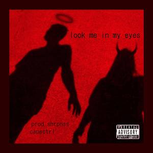 look me in my eyes (Explicit)