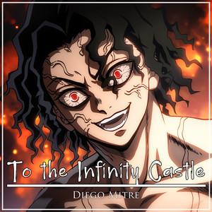 To the Infinity Castle - Muzan vs Hashira Theme (from "Demon Slayer") (Cover)