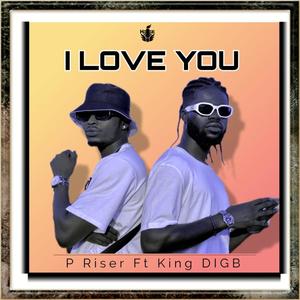 I Love You (feat. King Digb)