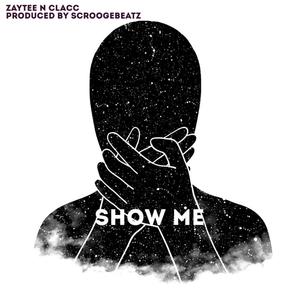 Show Me (feat. FTW CLicc Clacc) [Explicit]