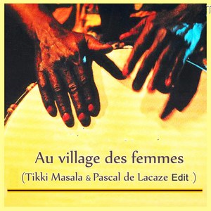 Au Village Des Femmes (Edit Ecstatic Dance Version|Pascal De Lacaze Remix)