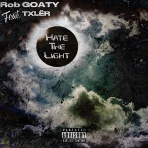 Hate The Light (feat. TXLËR) (Explicit)