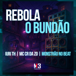 MC CR DA ZO - Rebola o Bundão (Explicit)
