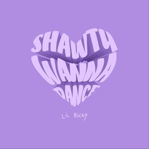 Shawty Wanna Dance (Explicit)