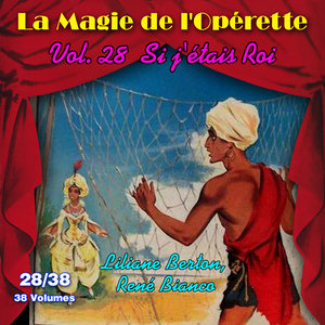 Si j'étais Roi - La Magie de l'Opérette en 38 volumes - Vol. 28/38