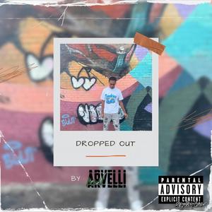 Dropped Out (Explicit)