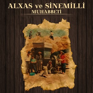 Alxas Ve Sinemilli Muhabbeti