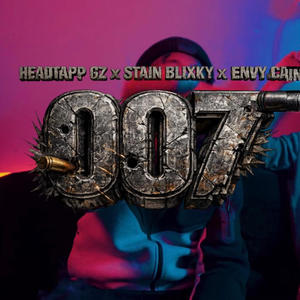 007 (feat. HeadTapp Gz, Stain Blixky & Envy Caine) (Explicit)