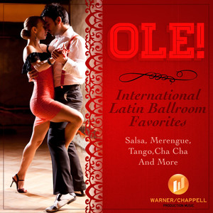 Ole! - International Latin Ballroom Favorites……Salsa, Merengue, Tango, Cha Cha & More