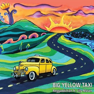 Big Yellow Taxi (Reggae Remix) [feat. Lilly Mason]