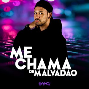 Me Chama de Malvadão (Explicit)