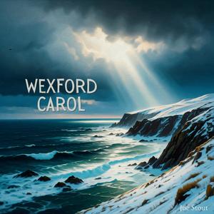 Wexford Carol (Good People All)