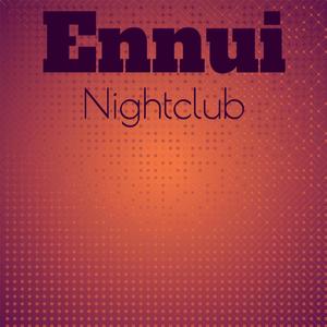 Ennui Nightclub