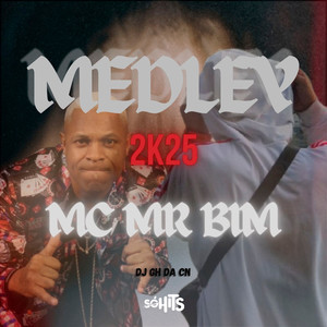 Medley 2K25 Mc Mr Bim (Explicit)
