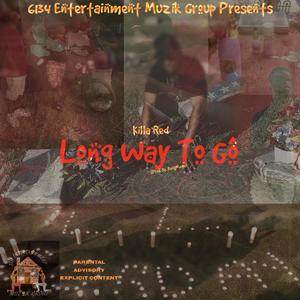 Long Way To Go (Explicit)