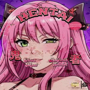 HENTAI (feat. Belfort Emciel) (Explicit)
