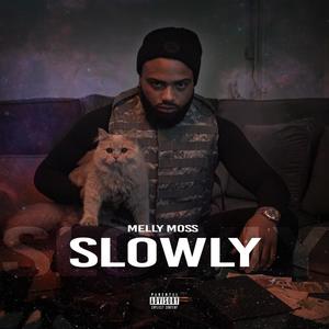 Slowly (Explicit)