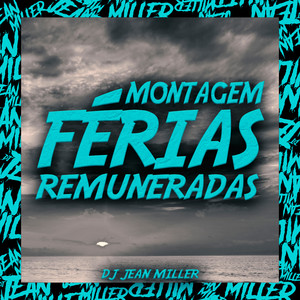 Montagem Férias Remuneradas (Explicit)