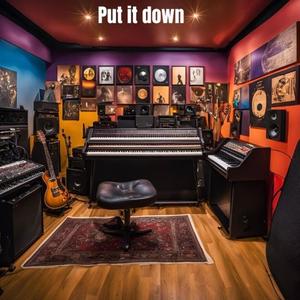 Put It Down (Explicit)
