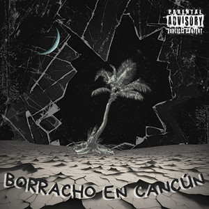 Borracho En Cancun (Explicit)