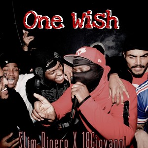 One Wish (feat. Slim Dinero) [Explicit]